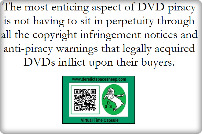 DVD Piracy (21st Century Wisdom from Derelict Space Sheep)