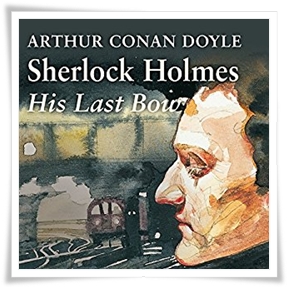 Doyle_Sherlock Holmes Last Bow