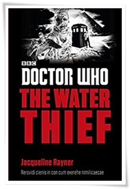 Rayner_Doctor Who Water Thief