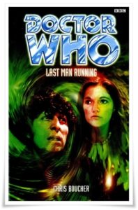 Book cover: Doctor Who - Last Man Running by Chris Boucher