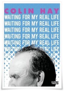 DVD cover: Colin Hay - Waiting For My Real Life