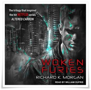 Audiobook cover: Woken Furies by Richard K. Morgan