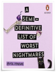 Book cover: A Semi-Definitive List of Worst Nightmares, by Krystal Sutherland