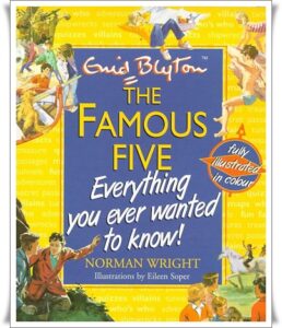 The Famous Five: Everything You Ever Wanted to Know, by Norman Wright (book cover)