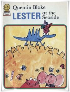 Book cover: 'Lester at the Seaside' by Quentin Blake