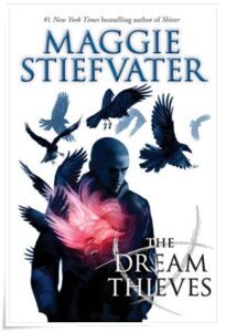 Book cover: “The Dream Thieves” by Maggie Stiefvater