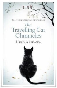 Book cover: “The Travelling Cat Chronicles” by Hiro Arikawa, trans. Philip Gabriel (Doubleday, 2017); audiobook read by George Blagden (Transworld, 2018)
