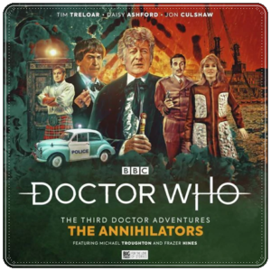 CD cover: “Doctor Who: The Annihilators” by Nicholas Briggs (Big Finish, 2022)