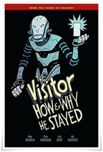 Book cover: “The Visitor: How & Why He Stayed” by Mike Mignola & Chris Roberson; ill. Paul Grist (Dark Horse Books, 2017)