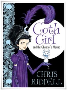 Book cover: “Goth Girl and the Ghost of a Mouse” by Chris Riddell (Macmillan, 2013); audiobook read by Lucy Brown (W.F. Howes, 2014)