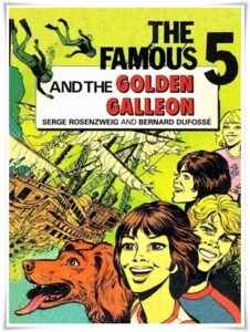 Book cover: “The Famous 5 and the Golden Galleon” by Serge Rosenzweig & Bernard Dufossé (Hodder and Stoughton, 1983)