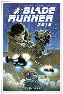 Book cover: “Blade Runner 2019: Los Angeles” by Michael Green & Mike Johnson; ill. Andres Guinaldo (Titan, 2019)