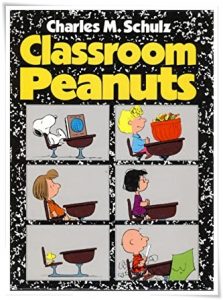 Book cover: “Classroom Peanuts” by Charles M. Schulz (Holt, Rinehart, and Winston, 1982)