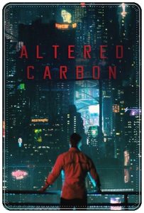 Television poster: “Altered Carbon, Season 1” (Netflix, 2018)