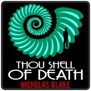 Book cover: “Thou Shell of Death” by Nicholas Blake (Collins, 1936); audiobook read by Kris Dyer (Bolinda, 2015)