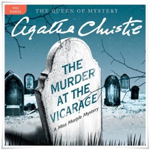Book cover: “The Murder at the Vicarage” by Agatha Christie (Collins Crime Club, 1930); audiobook read by Joan Hickson (Lamplight Audiobooks, 2015)