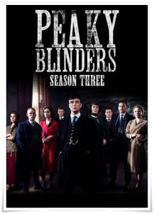 TV poster: “Peaky Blinders, Season 3” by Steven Knight (BBC, 2016)