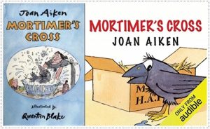Book covers: “Mortimer’s Cross” by Joan Aiken (Harper & Row, 1983); audiobook read by Judy Bennett (Bolinda, 2015) [as part of the 3-in-1 collection ‘Mortimer’s Cross’]
