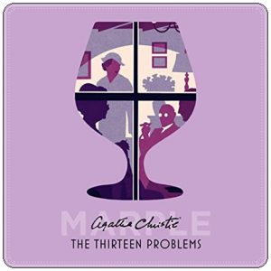 Book cover: “The Thirteen Problems” by Agatha Christie (Collins Crime Club, 1932); audiobook read by Juliet Stevenson (HarperCollins, 2022)