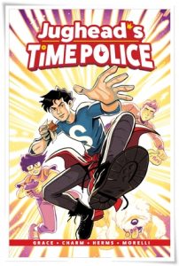 Book cover: “Jughead’s Time Police” by Sina Grace; ill. Derek Charm (Archie Comic Publications, 2019)