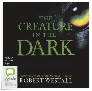 Book cover: “The Creature in the Dark” by Robert Westall (Penguin, 1988); audiobook read by Richard Aspel (Bolinda, 2021)