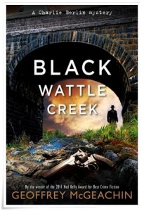 Book cover: “Blackwattle Creek” by Geoffrey McGeachin (Viking, 2012); audiobook read by Peter Hosking (Bolinda, 2012)