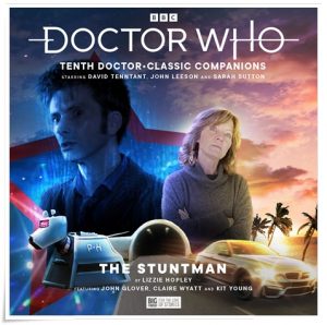 Audio adventure cover: “Doctor Who: The Stuntman (Tenth Doctor, Classic Companions)” by Lizie Hopley (Big Finish, 2022)