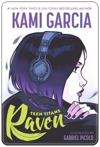 Book cover: “Teen Titans: Raven” by Kami Garcia; ill. Gabriel Picolo (DC Comics, 2019)