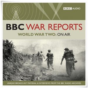 Audiobook cover: “BBC War Reports, World War Two: On Air” narrated by Richard Baker (AudioGO, 2010)