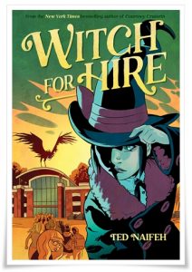 Graphic novel cover: “Witch for Hire” by Ted Naifeh (Amulet, 2021)