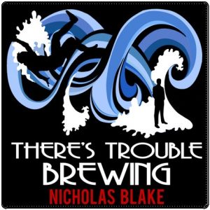 Book cover: “There’s Trouble Brewing” by Nicholas Blake (Collins Crime Club, 1937); audiobook read by Kris Dyer (Bolinda, 2016)
