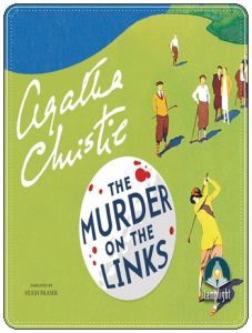 Book cover: “The Murder on the Links” by Agatha Christie (The Bodley Head, 1923); audiobook read by Hugh Fraser (Lamplight, 2014)