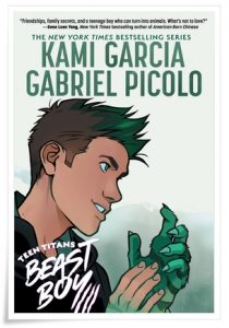 Book cover: “Teen Titans: Beast Boy” by Kami Garcia; ill. Gabriel Picolo (DC Comics, 2020)