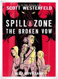 Book cover: “Spill Zone: The Broken Vow” by Scott Westerfeld; ill. Alex Puvilland; colours by Hilary Sycamore (First Second, 2018)