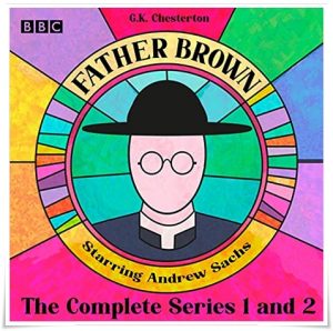 Radio drama cover: “Father Brown, Series 1-2” by G.K. Chesterton; dramatised by John Scotney (BBC Radio 4, 1984-1985)