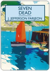 Book cover: “Seven Dead” by J. Jefferson Farjeon (Collins, 1939); audiobook read by David Thorpe (Soundings, 2020)
