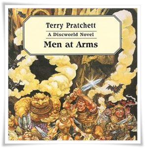 Book cover: “Men at Arms” by Terry Pratchett (Victor Gollancz, 1993); audiobook read by Nigel Planer (Isis, 1996)