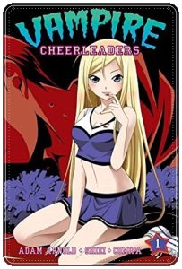 Manga cover: “Vampire Cheerleaders 1”, consisting of: “Vampire Cheerleaders: Fang Service” by Adam Arnold; ill. Shiei; and “Paranormal Mystery Squad: So My Sister’s a Bitch in Heat” by Adam Arnold; ill. Comipa (Seven Seas, 2011)