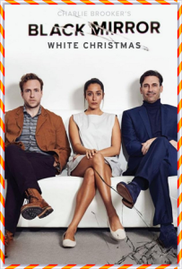 TV poster: “Black Mirror: White Christmas” by Charlie Brooker; dir. Carl Tibbetts (BBC, 2014)