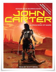 Book cover: “A Princess of Mars” by Edgar Rice Burroughs (A. C. McClurg, 1917); audiobook read by Scott Brick (Tantor, 2008)