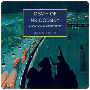 Book cover: “Death of Mr. Dodsley” by John Ferguson (The Crime Club, 1937); audiobook read by David Thorpe (Soundings, 2023)