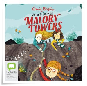 Book cover: “The Second Form at Malory Towers” by Enid Blyton (Methuen, 1947); audiobook read by Beth Eyre (Bolinda, 2021)