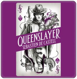 Book cover: “Queenslayer” by Sebastien de Castell (Hot Key, 2019); audiobook read by Joe Jameson (Hot Key, 2019)