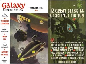 Magazine cover: Galaxy Science Fiction (September, 1956).
Book cover: 12 Great Classics of Science Fiction, ed. Groff Conklin (Fawcett, 1963); review of “Human Man’s Burden” by Robert Sheckley, pp. 57-71.