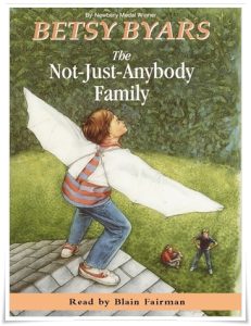 Book cover: “The Not-Just-Anybody Family” by Betsy Byars (The Bodley Head, 1986); audiobook read by Blain Fairman (Books on Tape, 2008)