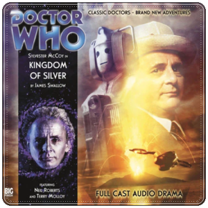 Audio drama cover: “Doctor Who: Kingdom of Silver” by James Swallow (Big Finish, 2008)