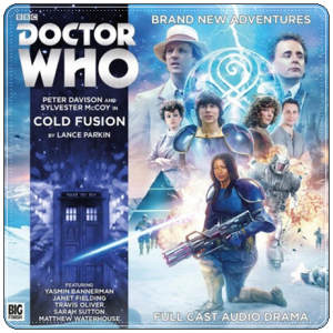 Audio drama cover: “Doctor Who: Cold Fusion” by Lance Parkin (Big Finish, 2016)