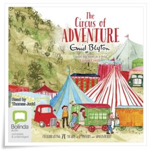 Book cover: “The Circus of Adventure” by Enid Blyton (Macmillan, 1952); audiobook read by Thomas Judd (Bolinda, 2021)