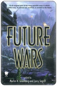 Book cover: “Future Wars” ed. Martin H. Greenberg & Larry Segriff (Daw, 2003); review of "“Sparks in a Cold War” by Kristine Kathryn Rusch, 66-88.