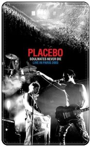 Concert/DVD poster: “Placebo: Soulmates Never Die” (Live in Paris, 2003), dir. Russell Thomas
